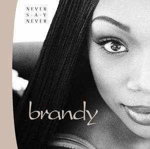 Brandy_never_say_never.jpg