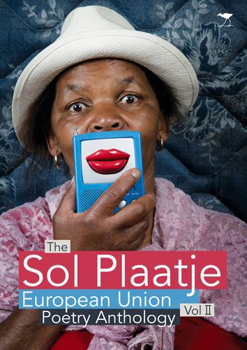 The Sol Plaatje European Union Poetry Anthology Vol II